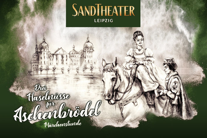 Sandtheater Leipzig: Drei Haselnüsse für Aschenbrödel