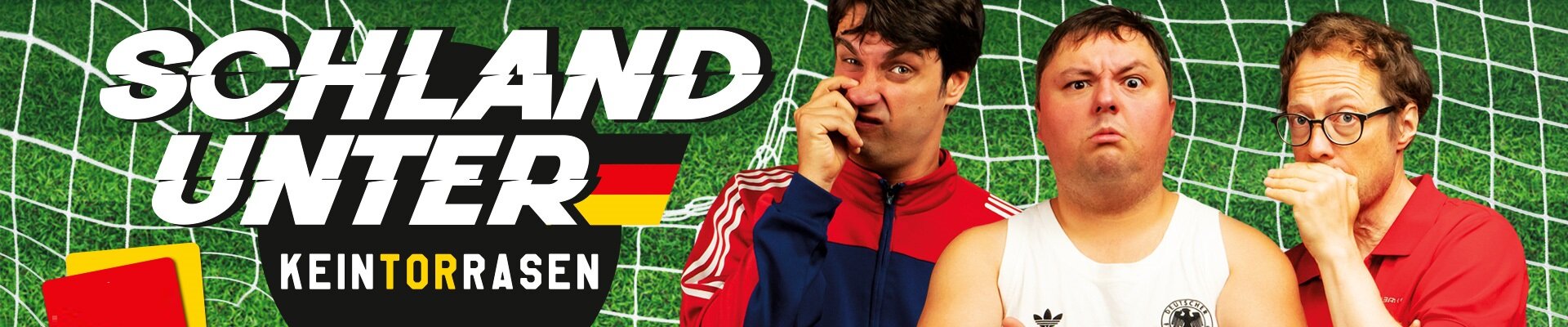 Schland unter - Keintorrasen