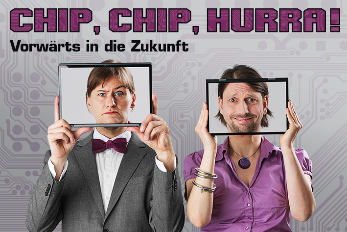 Weltkritik deluxe: Chip, Chip, Hurra!