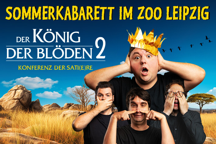 Der König der Blöden 2 - Sommerkabarett im Zoo Leipzig 2027