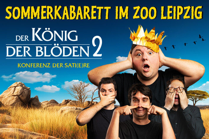 Der König der Blöden 2 - Sommerkabarett im Zoo Leipzig 2026