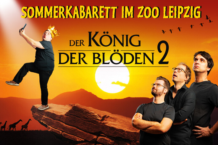Der König der Blöden 2 - Sommerkabarett im Zoo Leipzig 2026