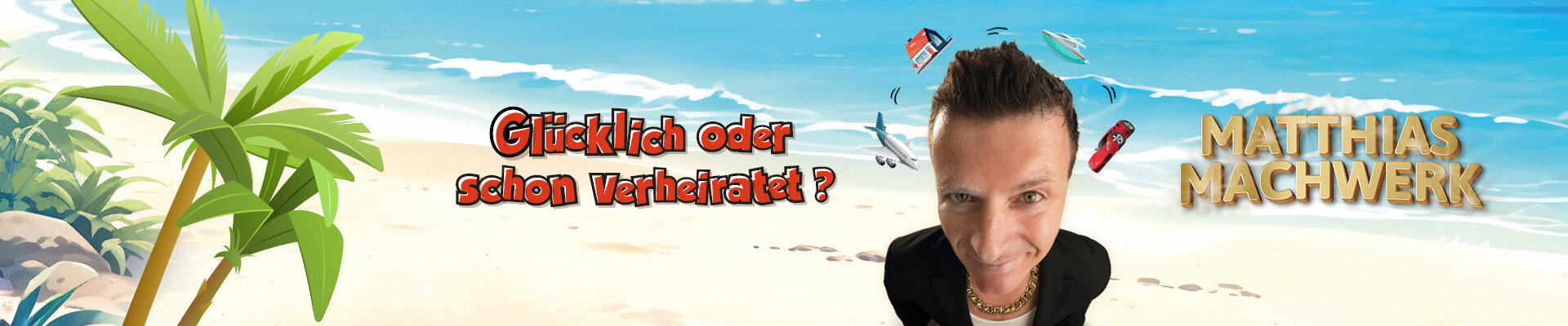 Matthias Machwerk - Glücklich oder schon verheiratet? Matthias Machwerk - Glücklich oder schon verheiratet?