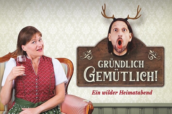 Weltkritik deluxe: Gründlich gemütlich - Ein wilder Heimatabend